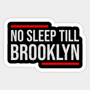 No Sleep Till Brooklyn // HIp Hop Sticker